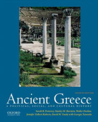 Ancient Greece: A Political, Social, and Cultural History - Sarah B. Pomeroy, Stanley M. Burstein, Walter Donlan (ISBN: 9780190686918)