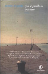 Qui è proibito parlare - Boris Pahor (2009)