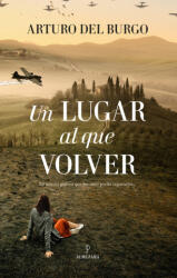 UN LUGAR AL QUE VOLVER | DEL BURGO, ARTURO (2023)
