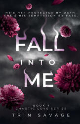 Fall Into Me - Trin Savage (ISBN: 9798295797125)