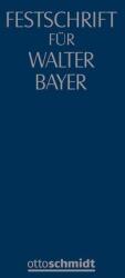 Festschrift für Walter Bayer zum 70. Geburtstag (ISBN: 9783504060619)