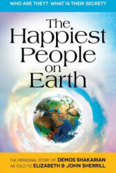 The Happiest People on Earth: The long awaited personal story of Demos Shakarian - Elizabeth Sherrill, John Sherrill (ISBN: 9781539915805)
