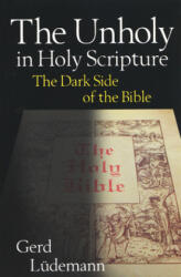 Unholy in Holy Scripture - Gerd Ludemann (ISBN: 9780664257392)