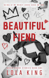 Beautiful Fiend Special Edition - Lola King (ISBN: 9781916837256)