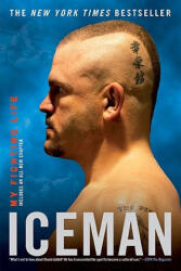 Chuck Liddell, Chad Millman - Iceman - Chuck Liddell, Chad Millman (ISBN: 9780451225405)