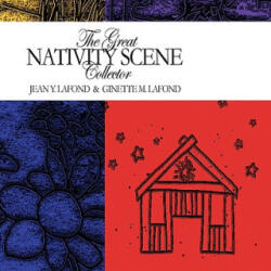 Great Nativity Scene Collector - Ginette M. LaFond, Jean Y. LaFond (ISBN: 9781425171957)