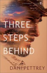 Three Steps Behind - Dani Pettrey (ISBN: 9780764238505)