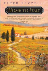 Home to Italy - Peter Pezzelli (ISBN: 9780758272638)