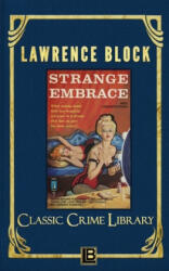 Strange Embrace - Lawrence Block (ISBN: 9781951939175)