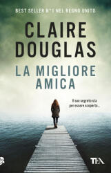 migliore amica - Claire Douglas (2026)