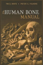Tim D. White and 1 more The Human Bone Manual - Pieter A. Folkens, Tim D. White (2026)