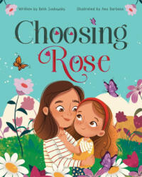 Choosing Rose - Beth sadowsky, Ana Barbosa (2025)