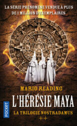La Trilogie Nostradamus - tome 2 L'Hérésie Maya - Mario Reading (ISBN: 9782266240123)