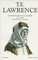 T. E. Lawrence - tome 2 - Les sept piliers de la sagesse - T. E LAWRENCE (ISBN: 9782221071069)
