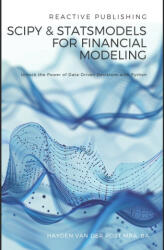 SciPy and StatsModels for Financial Modeling - Reactive Publishing, Hayden Van Der Post, Alice Schwartz (2024)