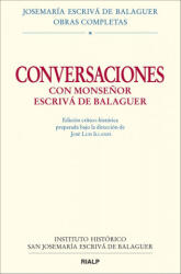 Conversaciones con Mons. Escrivá de Balaguer. Ed. crítico-histórica - Llanes Maestre, José Luis (2012)
