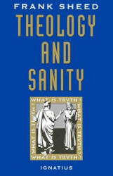 Theology and Sanity - Francis J. Sheed, F. J. Sheed, Frank Sheed (ISBN: 9780898704709)