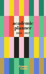 26-27 Academic Planner - Create Calm (ISBN: 9781923730038)