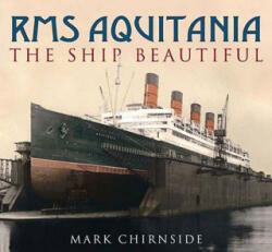RMS Aquitania - Mark Chirnside (ISBN: 9780752444444)