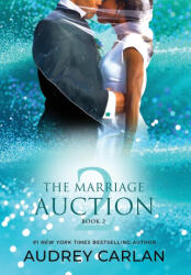 The Marriage Auction 2, Book Two - Audrey Carlan (ISBN: 9781963135268)