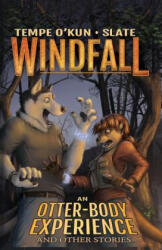 Windfall - An Otter-Body Experience and Other Stories - Tempe O'Kun (ISBN: 9781614504528)