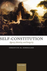Self-Constitution - Christine M. Korsgaard (ISBN: 9780199552795)