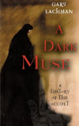 Dark Muse - Gary Lachman (ISBN: 9781560256564)