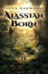 Alassian Born - Lynn Oakwood (ISBN: 9789083353906)