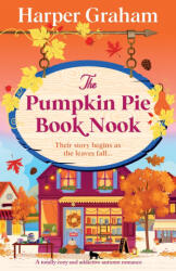 The Pumpkin Pie Book Nook - Harper Graham (ISBN: 9781807223045)