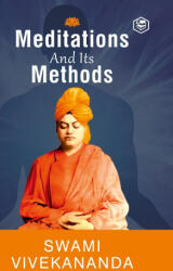 Meditation and Its Methods by Swami Vivekananda (ISBN: 9788119090051)