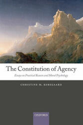 Constitution of Agency - Christine M. Korsgaard (ISBN: 9780199552733)