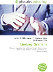 Lindsey Graham - Agnes F. Vandome, John McBrewster (ISBN: 9786131857515)