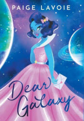 Dear Galaxy - Paige Lavoie (ISBN: 9781644509463)
