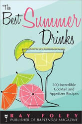 The Best Summer Drinks - Ray Foley (ISBN: 9781402218439)