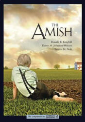 Donald B. Kraybill, Karen M. Johnson-Weiner, Steven M. Nolt - Amish - Donald B. Kraybill, Karen M. Johnson-Weiner, Steven M. Nolt (ISBN: 9781421425665)