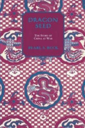 Dragon Seed - Pearl S. Buck (ISBN: 9781559210331)