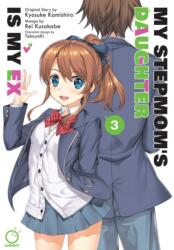 My Stepmom's Daughter Is My Ex Volume 3 - Rei Kusakabe (ISBN: 9781772943177)