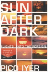 Sun After Dark - Pico Iyer (ISBN: 9780747576709)