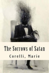The Sorrows of Satan - Corelli Marie (ISBN: 9781981556977)