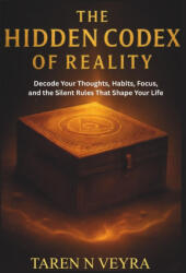 The Hidden Codex of Reality (2026)