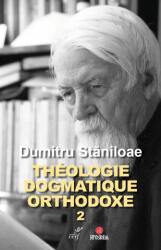 Théologie dogmatique orthodoxe - STANILOAE DUMITRU (2025)