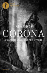 Quattro stagioni per vivere - Mauro Corona (2024)