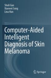 Computer-Aided Intelligent Diagnosis of Skin Melanoma (ISBN: 9789819661374)