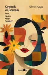 Kirginlik ve Sonrasi Artik Neden Kirgin Degilim? (ISBN: 9786256466470)