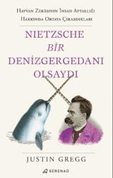 Nietzsche Bir Denizgergedani Olsaydi (ISBN: 9786057330420)