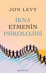 Ikna Etmenin Psikolojisi (ISBN: 9786057221605)