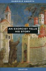 Exorcist Tells His Story - Gabriele Amworth (ISBN: 9780898707106)