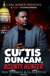 Curtis Duncan, Bounty Hunter (ISBN: 9781645567783)