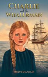 Charlie and the Whalerman (ISBN: 9781037126895)