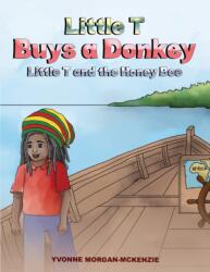 Little T Buys a Donkey - Little T and the Honey Bee (ISBN: 9781037103919)